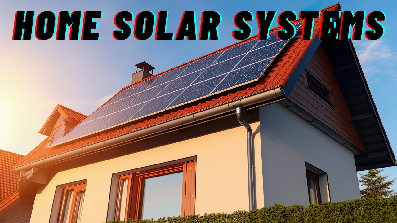 Home solar systems