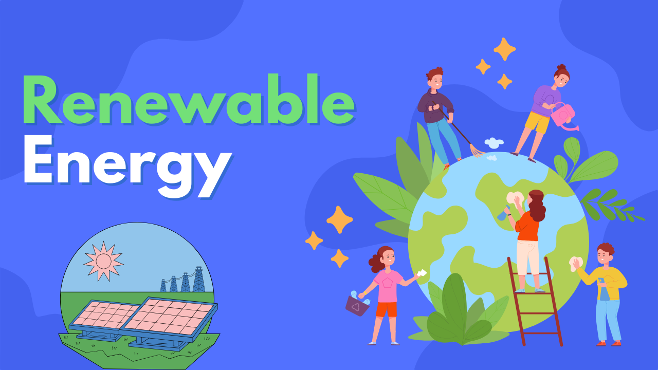 Renewable energy