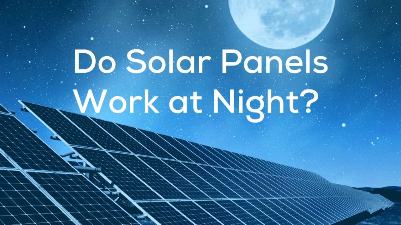 do solar panels work at night